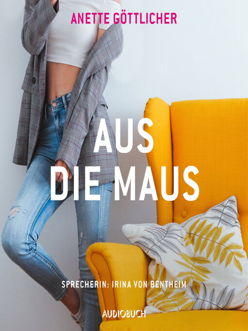 Title details for Aus die Maus by Anette Göttlicher - Wait list